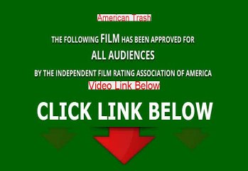 American Trash Stream Movie Free Online 2011