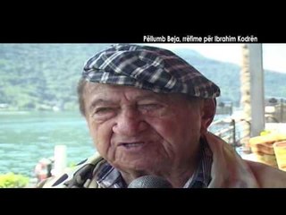 Veri - Jug - Pëllumb Beja, Rrëfime për Ibrahim Kodrën nga Agim Pipa
