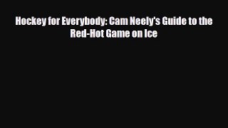 [PDF Download] Hockey for Everybody: Cam Neely's Guide to the Red-Hot Game on Ice [Read] Online