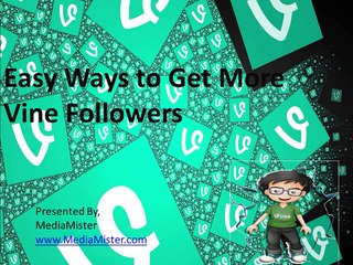 Easy Ways to Get More Vine Followers