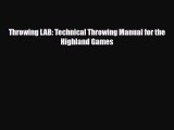[PDF Download] Throwing LAB: Technical Throwing Manual for the Highland Games [Read] Full Ebook