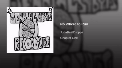 Judabeatdroppa - No Where to Run