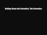 [PDF Download] Rolling Stone the Seventies: The Seventies [Read] Online