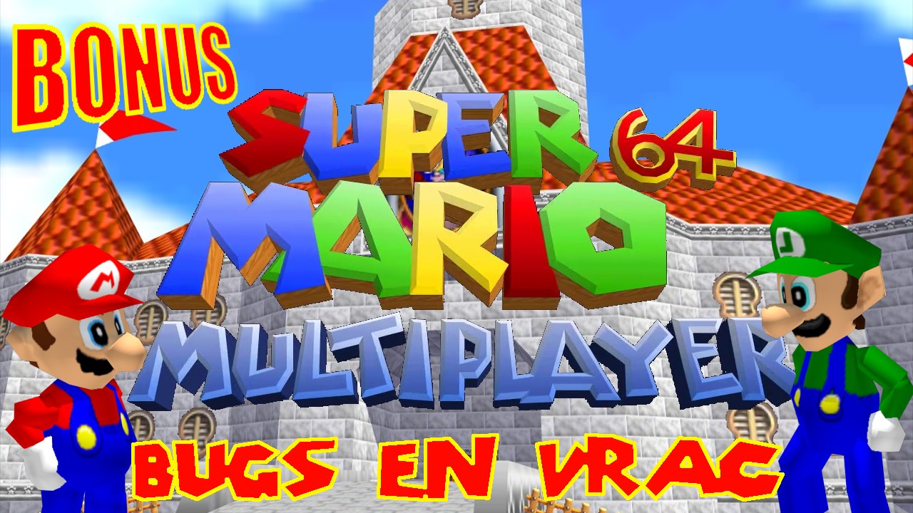 Super Mario 64 multiplayer v1.3 avec MarioandOlimar - Bonus - Bugs en vrac