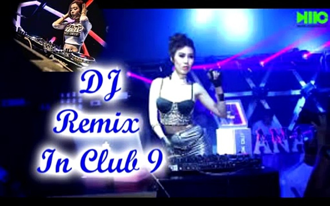 DJ Remix in club 9   ,Rimex news 2106