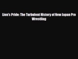 [PDF Download] Lion's Pride: The Turbulent History of New Japan Pro Wrestling [PDF] Online