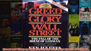 Download PDF  Greed and Glory on Wall Street The Fall of the House of Lehman FULL FREE