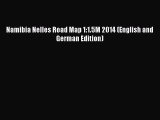 [PDF] Namibia Nelles Road Map 1:1.5M 2014 (English and German Edition) [Read] Online
