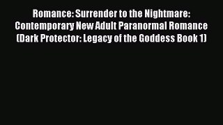 Download Romance: Surrender to the Nightmare: Contemporary New Adult Paranormal Romance (Dark