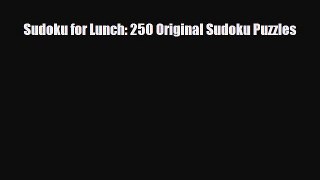 Download Sudoku for Lunch: 250 Original Sudoku Puzzles pdf book free