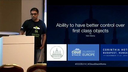 Ability to Have Better Control Over First Class Objects - CloudStack Collaboration Conference Europe