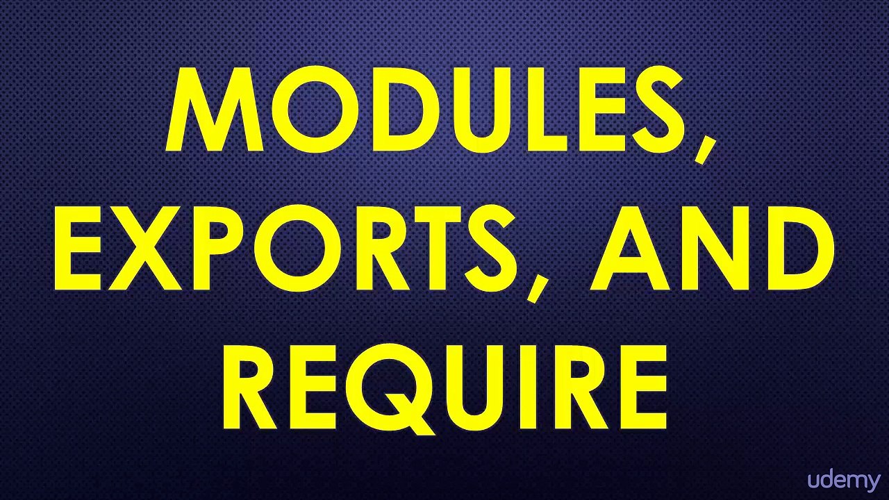 Learn and Understand NodeJS 016 - Conceptual Aside - Modules