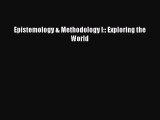 [PDF Download] Epistemology & Methodology I:: Exploring the World [Download] Online