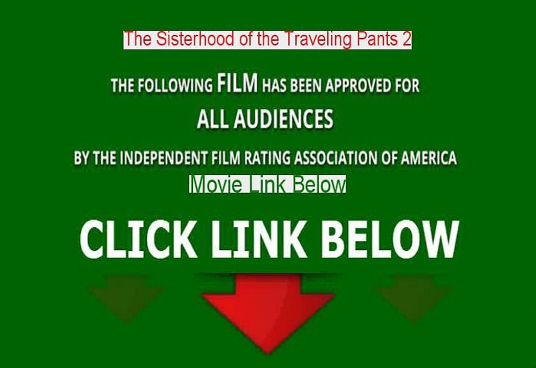 The Sisterhood of the Traveling Pants 2 Watch Movie Online Free 2008