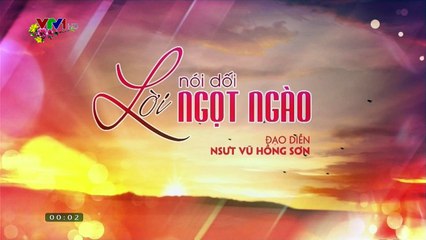 Lời Nói Dối Ngọt Ngào - Tập 4 END (Phim Tết 2016)