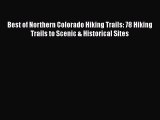 PDF Best of Northern Colorado Hiking Trails: 78 Hiking Trails to Scenic & Historical Sites