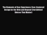 Download The Elements of User Experience: User-Centered Design for the Web and Beyond (2nd