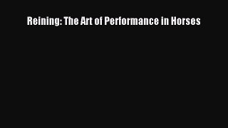 PDF Reining: The Art of Performance in Horses Free Books
