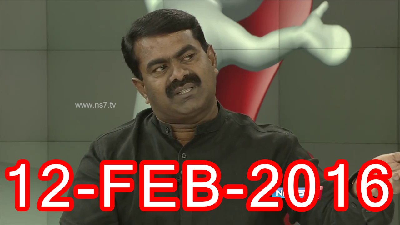 01 | சீமான் நேர்காணல் - கேள்வி நேரம், நியூஸ்7 தமிழ் - 12பெப்ர2016 | Seeman Interview to Kelvi Neram, News7 Tamil - 12 February 2015