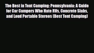 [PDF] The Best in Tent Camping: Pennsylvania: A Guide for Car Campers Who Hate RVs Concrete