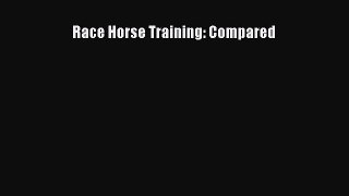 PDF Race Horse Training: Compared  EBook