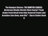 Read The Vampire Diaries: THE VAMPIRE DIARIES: Nosferatu (Kindle Worlds Short Story) (Cook