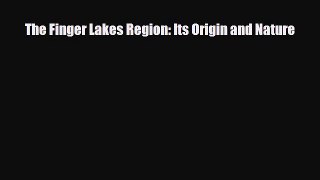 [PDF] The Finger Lakes Region: Its Origin and Nature [Download] Full Ebook