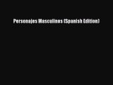 Read Personajes Masculinos (Spanish Edition) Ebook Free