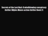 [PDF] Secrets of the Last Nazi: A mindblowing conspiracy thriller (Myles Munro action thriller