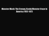 [PDF] Monster Mash: The Creepy Kooky Monster Craze In America 1957-1972 [Read] Full Ebook