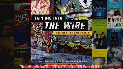 Download PDF  Tapping into The Wire The Real Urban Crisis FULL FREE