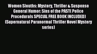 Download Women Sleuths: Mystery Thriller & Suspense General Humor: Sins of the PAST( Police