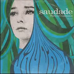 Thievery Corporation - Saudade (full album)