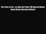 Read Der Pate ist tot - es lebe der Pate!: FBI Special Agent Owen Burke (German Edition) PDF