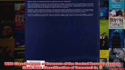 Download PDF  WHO Classification of Tumours of the Central Nervous System IARC WHO Classification of FULL FREE