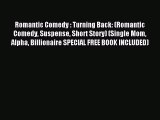 Read Romantic Comedy : Turning Back: (Romantic Comedy Suspense Short Story) (Single Mom Alpha
