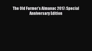 Read The Old Farmer's Almanac 2017: Special Anniversary Edition Ebook Free