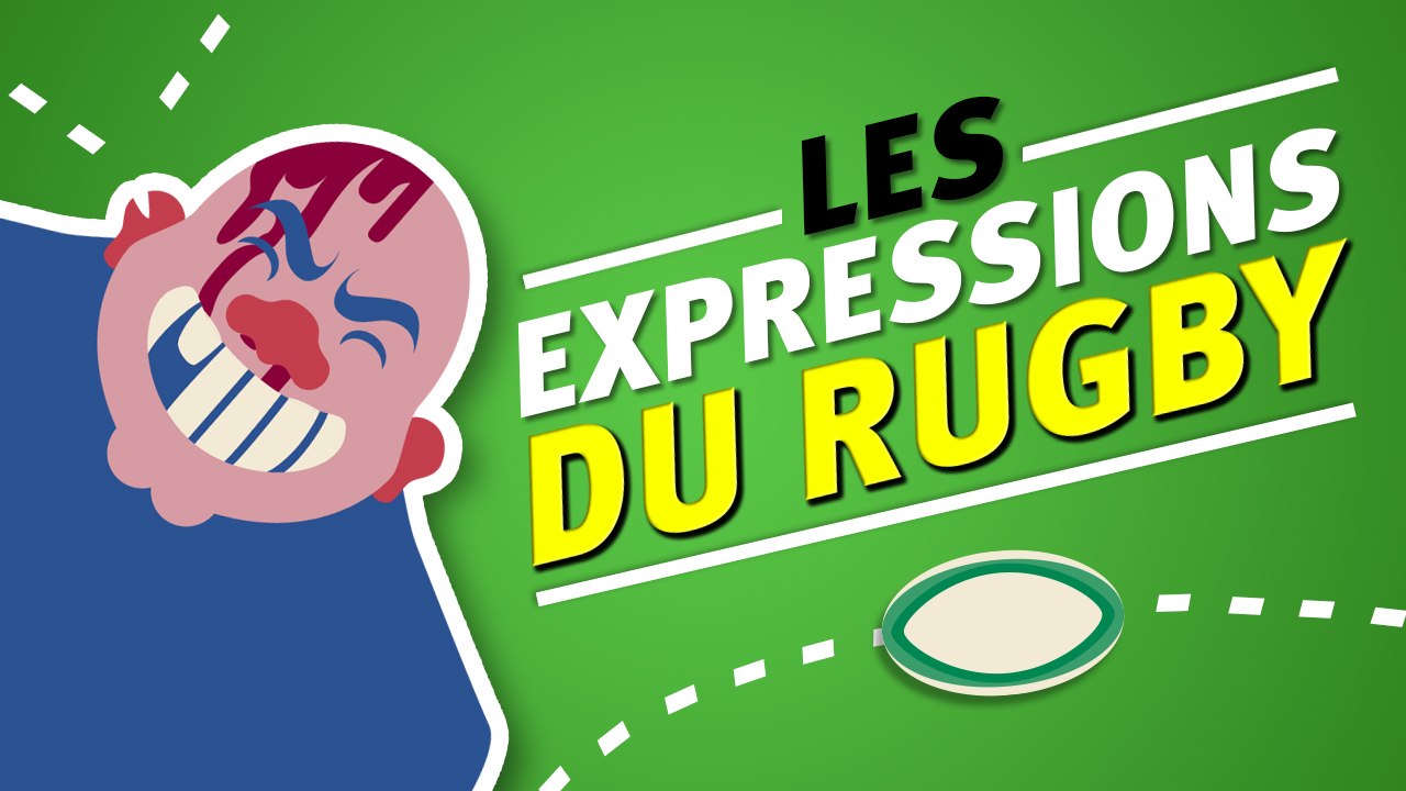 Top 7 des expressions du rugby illustrées