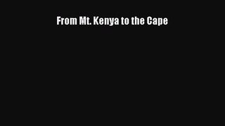 PDF From Mt. Kenya to the Cape  EBook