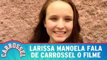 Larissa Manoela fala sobre Carrossel - O Filme 2