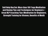 Read Self Help Box Set: More than 100 Yoga Meditation and Runing Tips and Techniques for Beginners