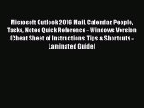 [PDF] Microsoft Outlook 2016 Mail Calendar People Tasks Notes Quick Reference - Windows Version