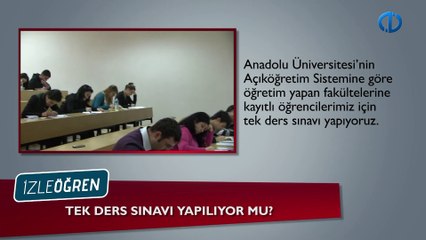 Tek ders sınavı yapılıyor mu?