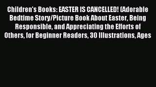 Download Children's Books: EASTER IS CANCELLED! (Adorable Bedtime Story/Picture Book About