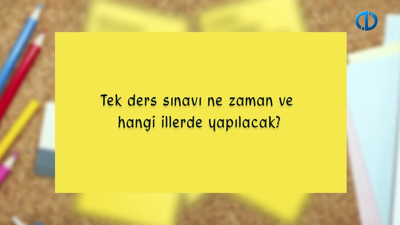 Tek ders sınavı ne zaman ve hangi illerde yapılacak