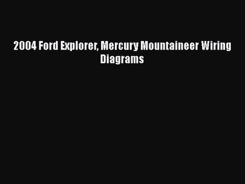 PDF 2004 Ford Explorer Mercury Mountaineer Wiring Diagrams Free Books