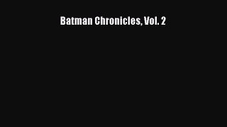Read Batman Chronicles Vol. 2 Ebook Free