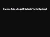 [PDF] Raining Cats & Dogs (A Melanie Travis Mystery) [Read] Full Ebook