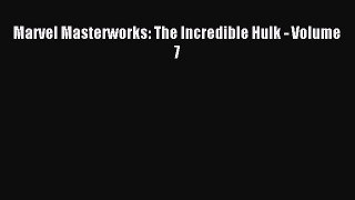 Read Marvel Masterworks: The Incredible Hulk - Volume 7 Ebook Free