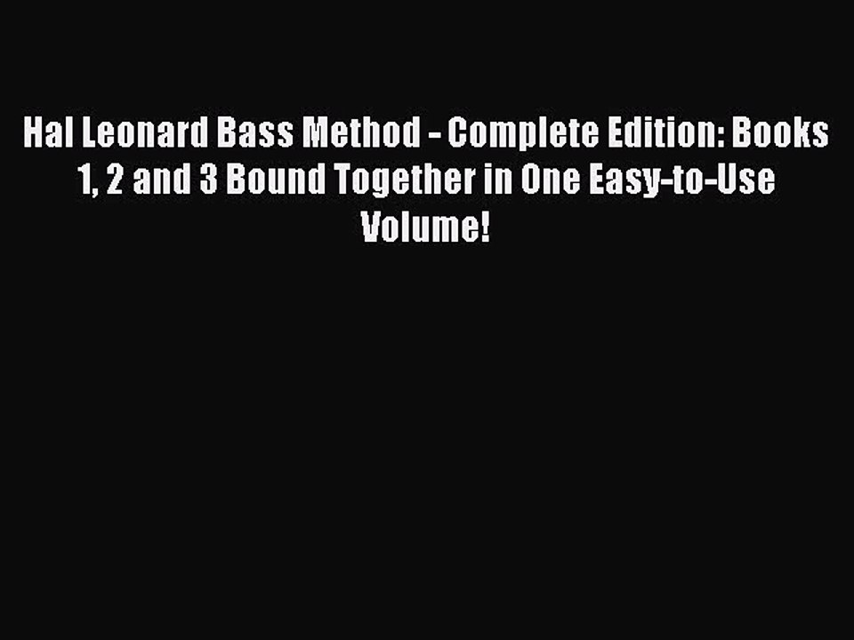 [PDF] Hal Leonard Bass Method - Complete Edition: Books 1 2 and 3 Bound Together in One Easy-to-Use